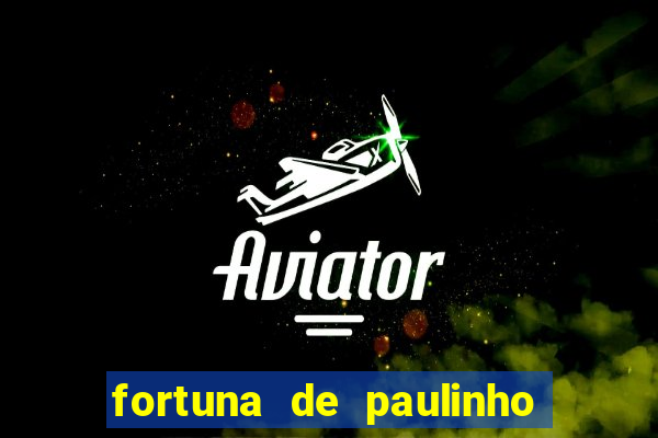 fortuna de paulinho roupa nova